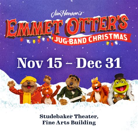 Jim Henson's Emmet Otter's Jug Band Christmas at Studebaker Theatre ...