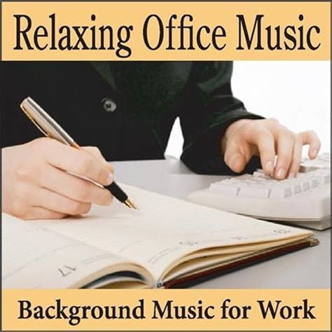 Relaxing Office Music: Background Music for Work, Music for the Office ...