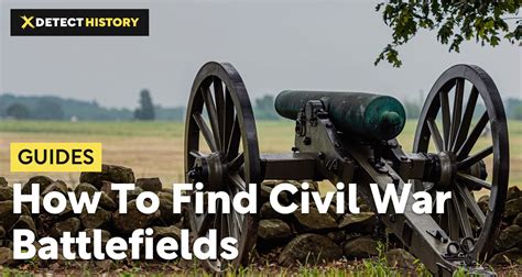 How To Find Civil War Battlefields and Historical Sites - DetectHistory