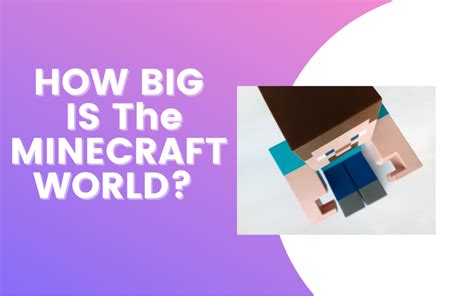 How big is a Minecraft World? | Answer Monger