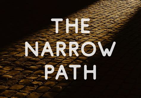 Are You Walking the Narrow Path? – Ken The Fit Guy