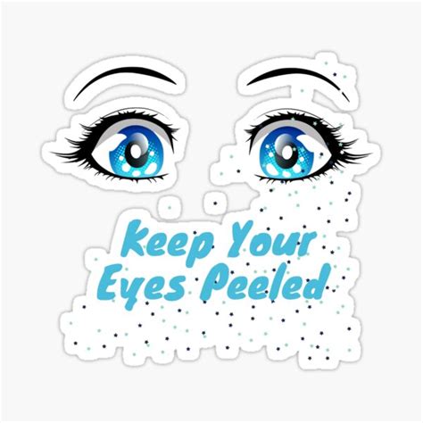 "Keep your eyes peeled" Sticker for Sale by Hamzanew | Redbubble