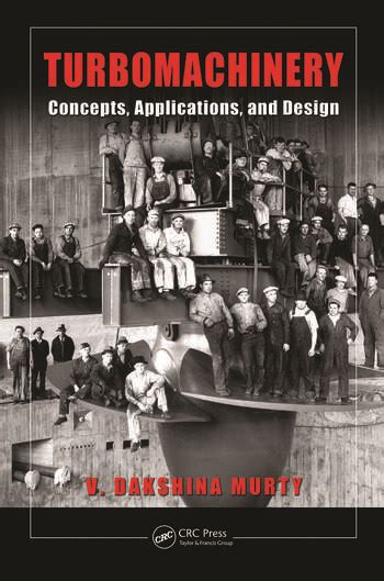 Turbomachinery: Concepts, Applications, and Design - CRC Press Book