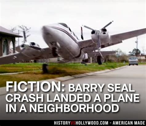 Tom Cruise crash landing his plane in a neighborhood in American Made is fiction. Barry Seal ...