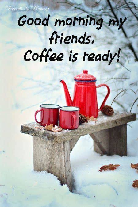 Good Morning My Friends Coffee Is Ready! Pictures, Photos, and Images for Facebook, Tumblr ...