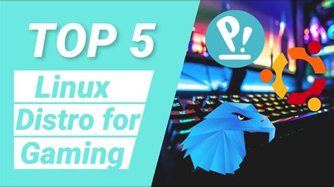 Best Top 5 Linux Distro for Gaming in 2021 - YouTube