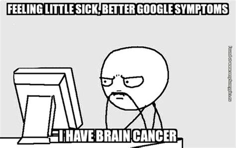 17 Funny Dr Google Memes About Searching Google For Symptoms | Medelita