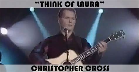 "Think Of Laura" Song by Christopher Cross | Music Charts Archive