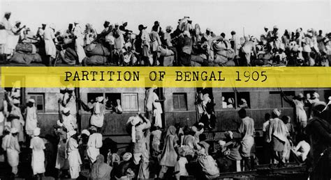 The Partition Of Bengal: How Did It Affect India?