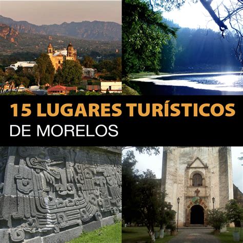 15 lugares turísticos de Morelos que tienes que visitar - Tips Para Tu ...