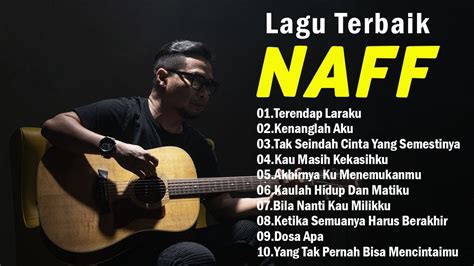 Naff Full Album | Terendap Laraku | Akhirnya Ku Menemukanmu | Bila Aku Pulang | Pop Nostalgia ...