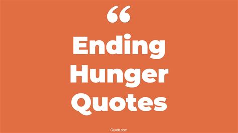 45+ Captivate Ending Hunger Quotes That Will Unlock Your True Potential