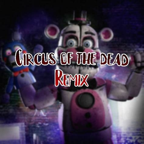 Stream Circus Of The Dead Remix by Donut | Listen online for free on SoundCloud