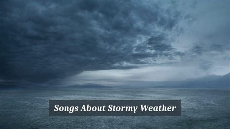 7 Pieces Of Songs About Stormy Weather - CMUSE