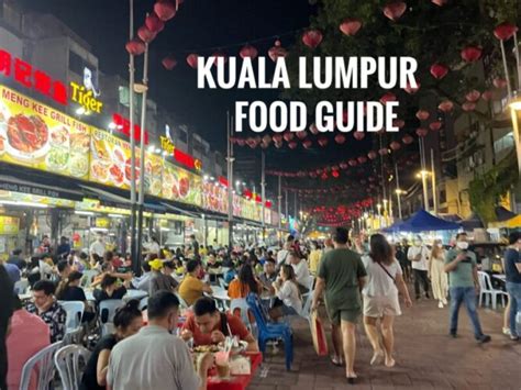 Kuala Lumpur Food Guide: Where and What To Eat - MyTravelBuzzg