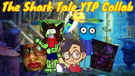 The Shark Tale YTP Collab (NOT FOR KIDS) - YouTube in 2022 | Shark tale ...