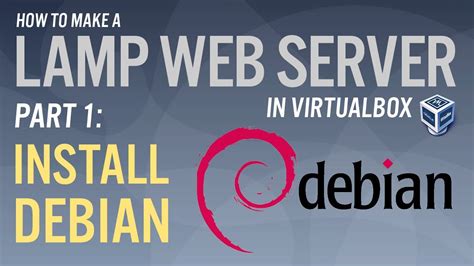 LAMP Web Server Part 1 Install Debian - YouTube