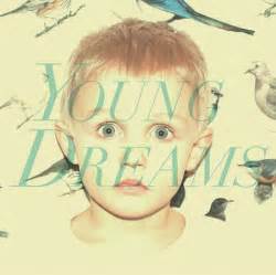 Young Dreams: “Young Dreams” | The Wounded Jukebox