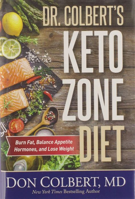 Dr. Colbert's Keto Zone Diet: Burn Fat, Balance Appetite Hormones, and ...