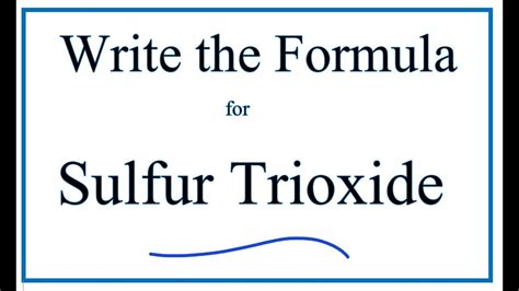 How to Write the Formula for Sulfur Trioxide - YouTube