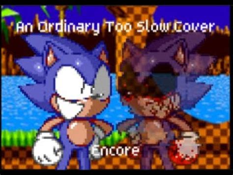 FNF - An Ordinary Too Slow Cover Encore - Sonic/Exe Song (+Voices and Instrumental) - YouTube