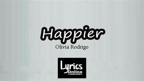 Happier' Song Lyrics - Olivia Rodrigo