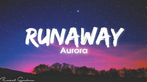 AURORA - Runaway (Lyrics) - YouTube