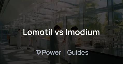 Lomotil vs Imodium | Power