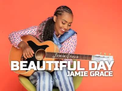 DOWNLOAD: Jamie Grace – Beautiful Day | CeeNaija