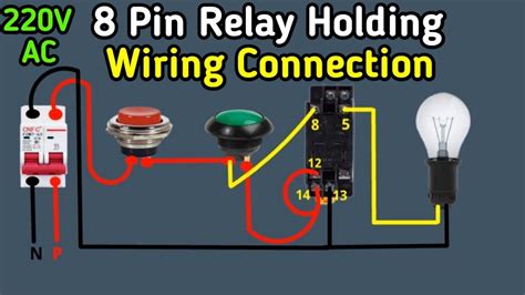 8 Pin Relay Holding Wiring Connection || 220V Ac 8 Pin Relay Holding Circuit Diagram - YouTube