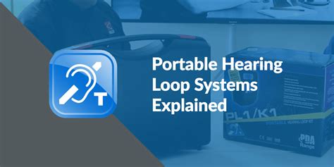 Portable Hearing Loop Systems Explained