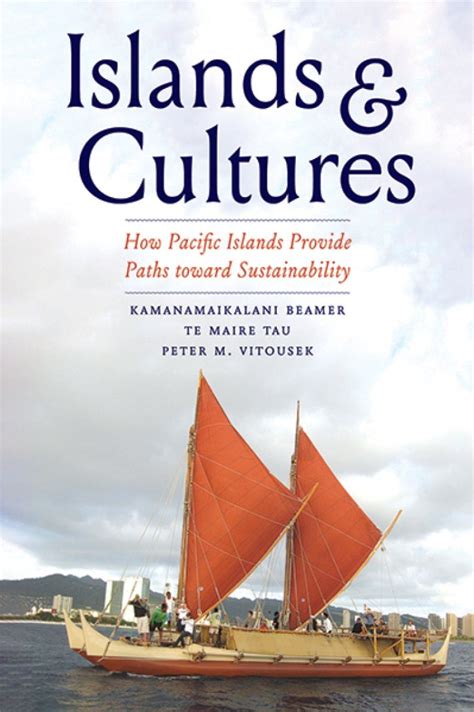 Islands & Cultures: How Pacific Islands Provide Paths toward ...