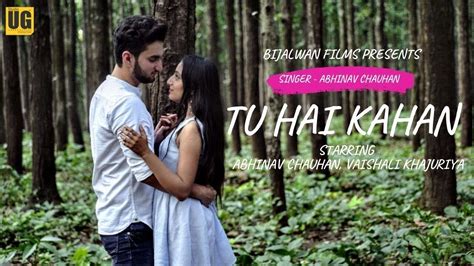 TU HAI KAHAN | HINDI LOVE SONG 2019 - YouTube