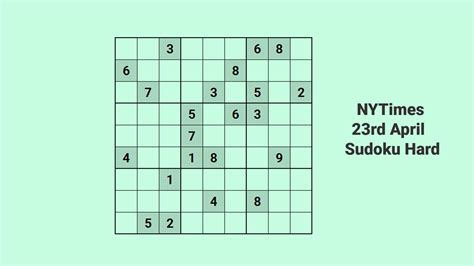 NYT Hard Sudoku 23 Apr 2024: Solve Quick