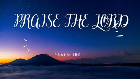 PRAISE THE LORD/Psalm 150 - YouTube