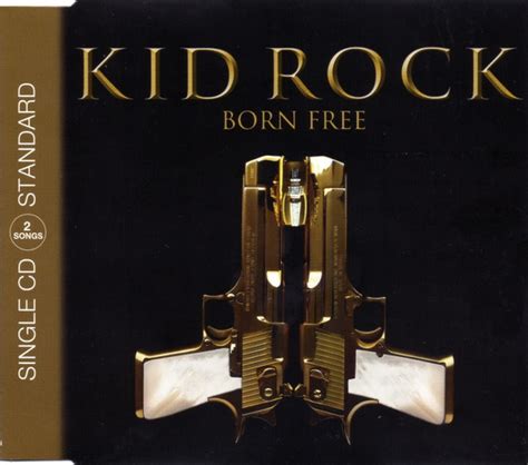 Kid Rock - Born Free | Releases, Reviews, Credits | Discogs