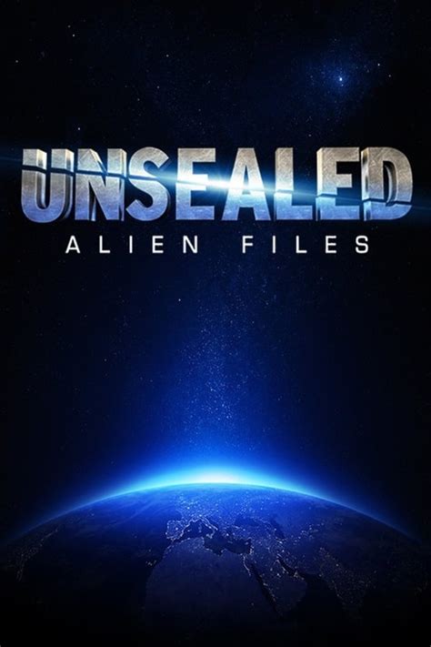 Unsealed: Alien Files (TV Series 2012- ) — The Movie Database (TMDB)