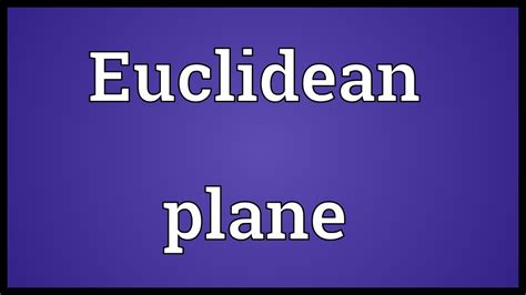 Euclidean plane Meaning - YouTube