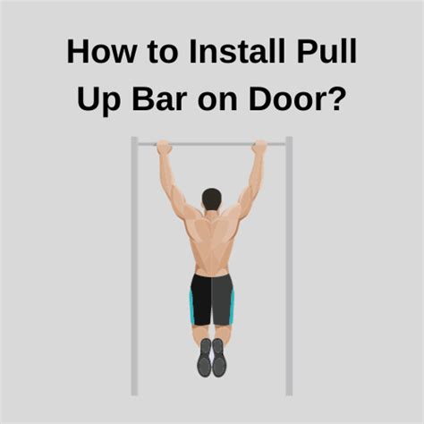 Door pull up bar installation - Step-by-step Guide to Set It Up