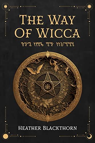 The Way Of Wicca: A 21st Century Guide to Wiccan | Witchcraft Traditions, Rituals & Magick From ...