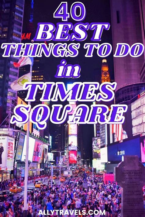 A Local's Guide to the 40 Best Things to Do in Times Square | Nyc travel guide, Times square ...