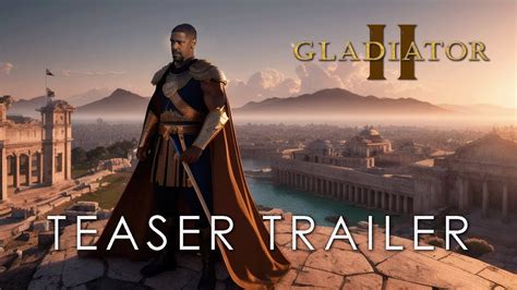 Gladiator 2 (2024) | TEASER TRAILER | Paramount | Pedro Pascal, Denzel Washington (4K) – Love Movies