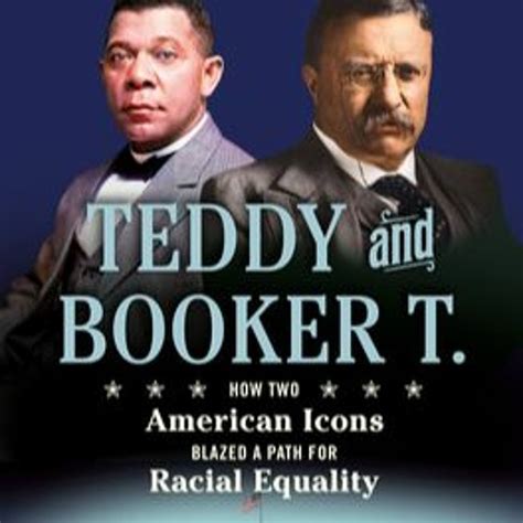 Stream Book Teddy and Booker T.: How Two American Icons Blazed a Path ...