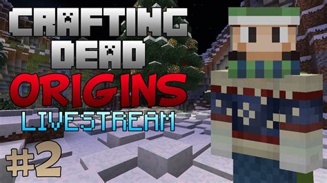 Crafting Dead Origins: Livestream #2 - YouTube