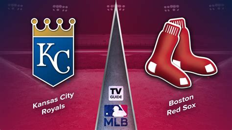 How to Watch Kansas City Royals vs. Boston Red Sox Live on Aug 8 - TV Guide