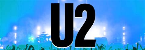 U2 Tour 2023 - Tickets - Dates - Venues - Cities