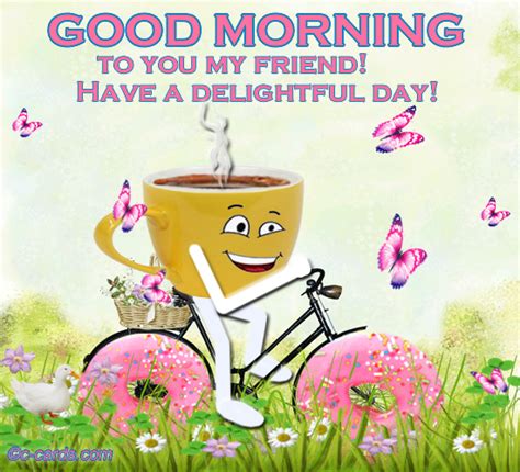 Good Morning To You My Friend. Free Good Morning eCards, Greeting Cards | 123 Greetings