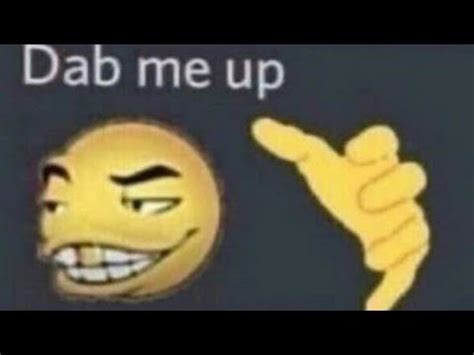 Dab me up | Dab Me Up Emoji | Know Your Meme