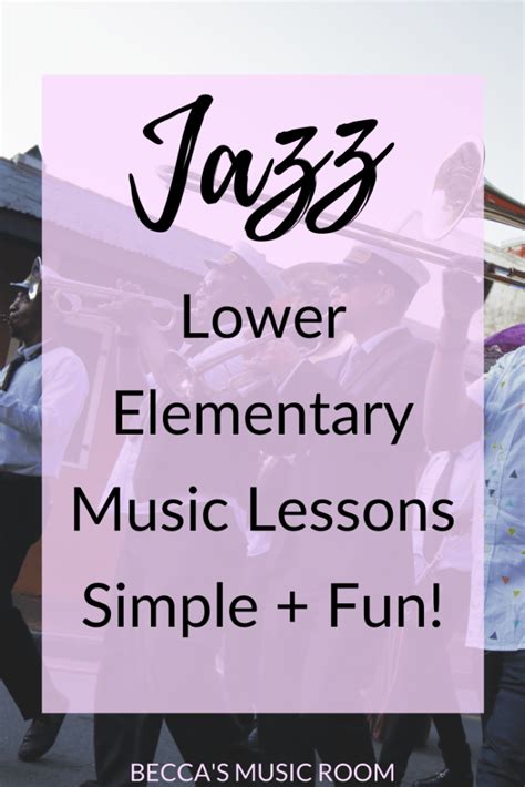 Jazz Lessons for Lower Elementary Music that are Simple + Fun - Becca's ...