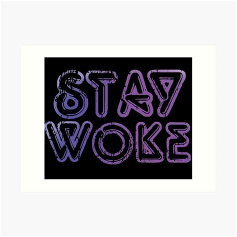 Stay Woke Art Prints | Redbubble